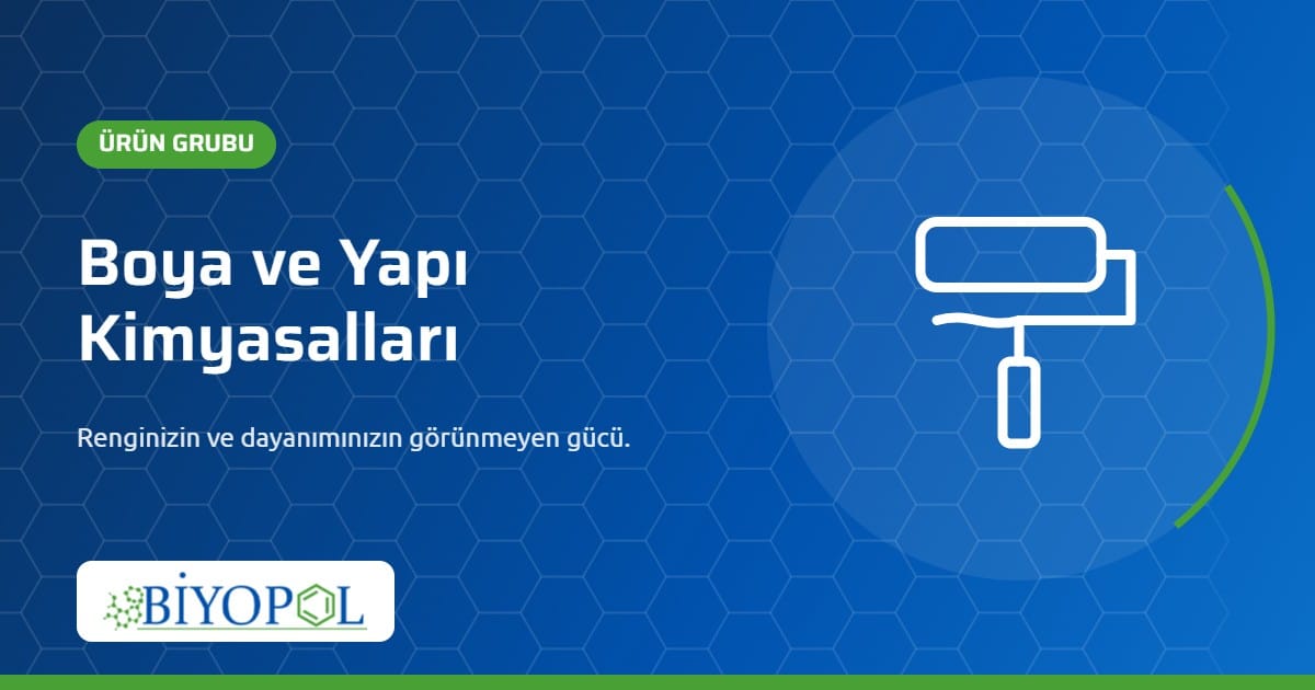 Boya ve Yapı Kimyasalları – Biyopol Kimya